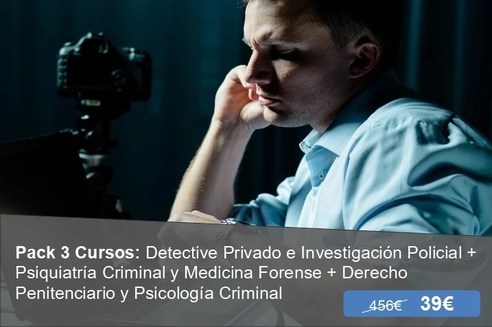 Pack de 3 Cursos: Detective Privado e Investigación Policial + Psiquiatría Criminal y Medicina Forense + Derecho Penitenciario y Psicología Criminal
