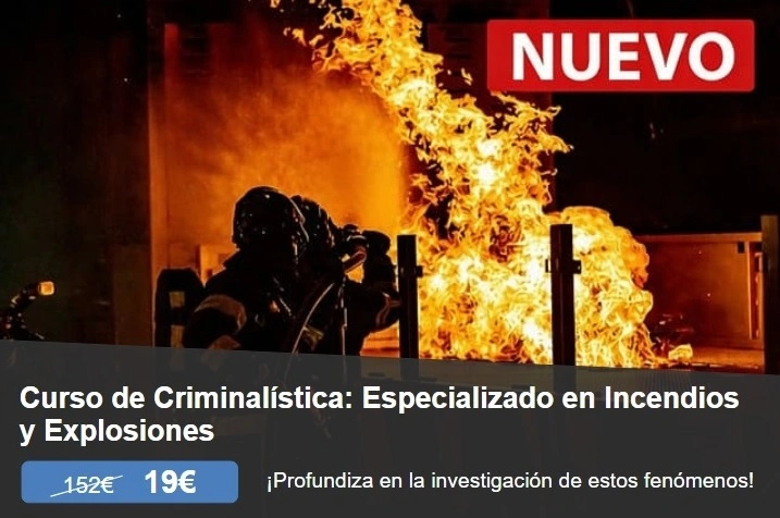 Curso de Criminalística Especializado en Incendios y Explosiones